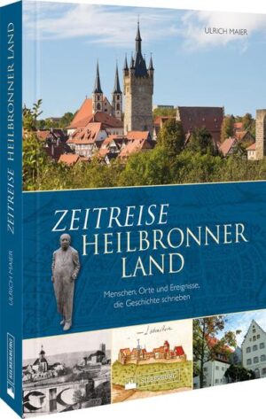 Zeitreise Heilbronner Land | Ulrich Maier