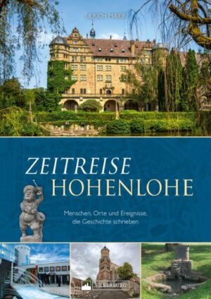 Zeitreise Hohenlohe | Ulrich Maier