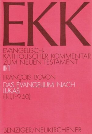 Evangelisch-Katholischer Kommentar zum Neuen Testament (EKK) / Das Evangelium nach Lukas | Bundesamt für magische Wesen
