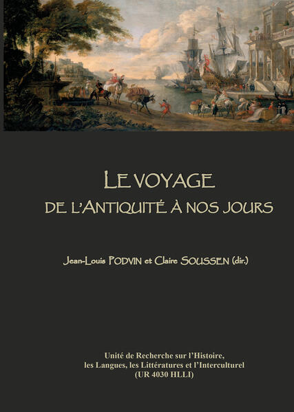 Le voyage de l'Antiquité à nos jours | Jean-Louis Podvin, Claire Soussen