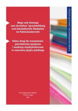 Wege und Umwege zum Verstehen: Sprachmittlung und interkulturelle Mediation im Polnischunterricht | Bundesamt für magische Wesen