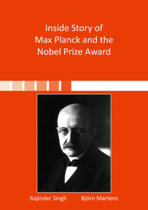 Inside Story of Max Planck and the Nobel Prize Award | Rajinder Singh, Björn Martens