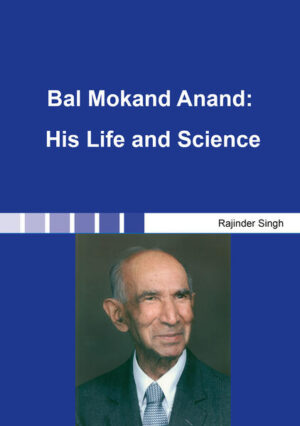 Bal Mokand Anand: His Life and Science | Rajinder Singh