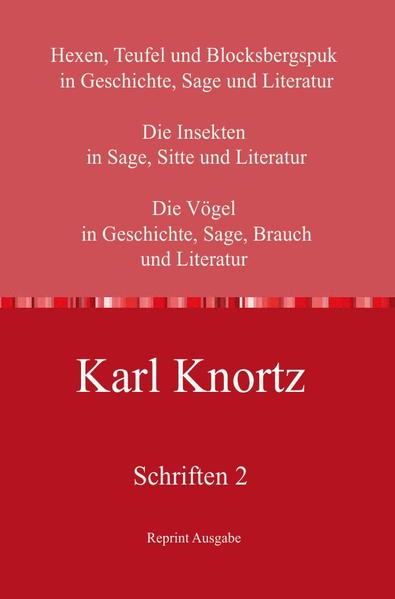 Karl Knortz ist berühmt für seine diachronen Motivgeschichten. In diesem Band behandelt er okkulte Motive wie Hexen, Teufel oder Blocksberg in der Literatur. Das zweite Werk behandelt Motivgeschichtlich Insekten wie die Biene oder den Floh. Die dritte Motivgeschichte war eine der bekanntesten der damaligen Zeit und behandelt die Thematisierung der verschiedenen Vögelgestalten in der Literatur.