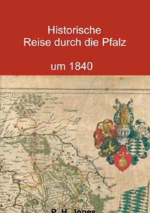 Historische Reise durch die Pfalz um 1840 Begeben Sie sich auf eine Reise durch die Pfalz anno dazumal aus der Sicht eines Wanderers zur Zeit der Romantik. Über 760 Orte. Wie war Ihr Ort vor 200 Jahren? Erkunden sie die wild romantische Natur als noch Wölfe durch die Wälder streiften. Entdecken Sie Burgen, Römische Straßen und Ruinen, Klöster, ja ganze Dörfer die Heute gänzlich verschwunden sind. P. H. Jones