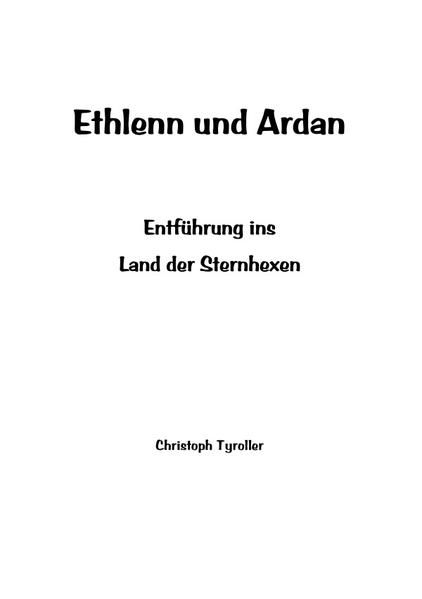 Ethlen und Ardan sind zwei Elfenkinder, die unbekümmert ihr Leben genießen. Doch eines Tages wird Ardan von Trollen entführt. Ethlen versucht alles, ihn zu retten. Dabei trifft sie auf Zwerge, Zauberer und einen Drachen, die sie unterstützen. Doch schließlich steht Ethlen mit Ardan dann alleine vor den gefürchteten Sternhexen.