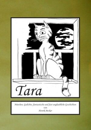 Tara: Märchen, Gedichte, fantastische und fast unglaubliche Geschichten | Bundesamt für magische Wesen