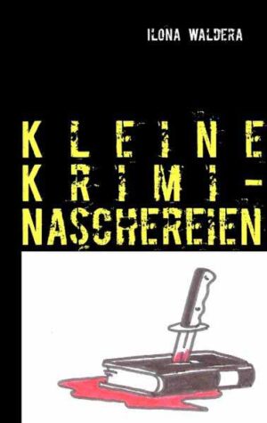 Kleine Krimi-Naschereien | Ilona Waldera