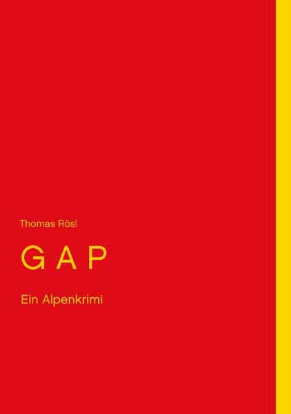 G A P Ein Alpenkrimi | Thomas Rösl