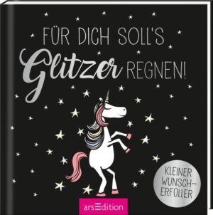  »Vielleicht hast du aufgehört, an Einhörner zu glauben. Aber sie haben nie aufgehört, an DICH zu glauben!« Dieses glitzernde kleine Büchlein verzaubert mit knuffigen Einhörnern und frechen Sprüchen. Das perfekte Geschenk für alle Einhornfans!