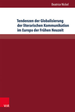 Tendenzen der Globalisierung der literarischen Kommunikation im Europa der Frühen Neuzeit | Bundesamt für magische Wesen