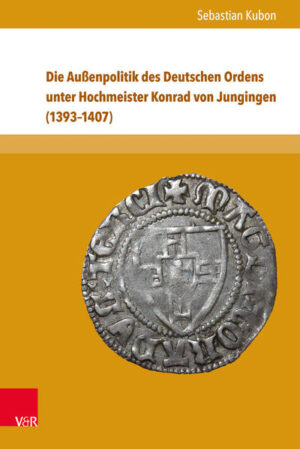 Die Außenpolitik des Deutschen Ordens unter Hochmeister Konrad von Jungingen (13931407) | Bundesamt für magische Wesen