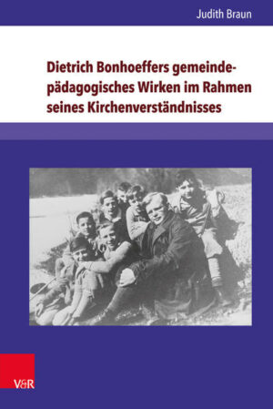 Dietrich Bonhoeffers gemeindepädagogisches Wirken im Rahmen seines Kirchenverständnisses | Bundesamt für magische Wesen
