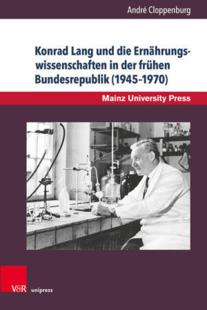 Konrad Lang und die Ernährungswissenschaften in der frühen Bundesrepublik (19451970) | Bundesamt für magische Wesen