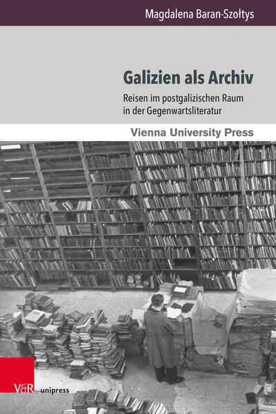 Galizien als Archiv | Bundesamt für magische Wesen