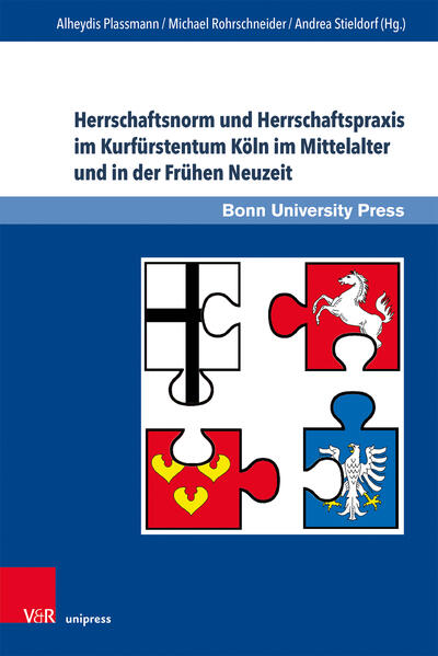 Herrschaftsnorm und Herrschaftspraxis im Kurfürstentum Köln im Mittelalter und in der Frühen Neuzeit | Bundesamt für magische Wesen