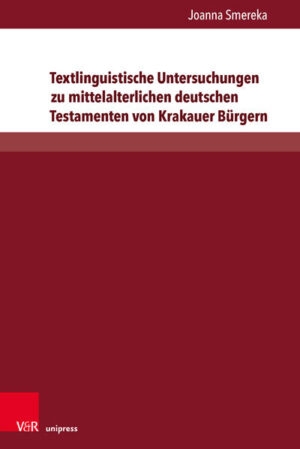 Textlinguistische Untersuchungen zu mittelalterlichen deutschen Testamenten von Krakauer Bürgern | Bundesamt für magische Wesen