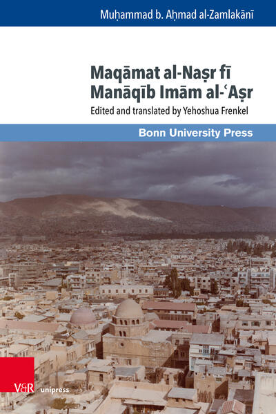 Maqāmat al-Naṣr fī Manāqīb Imām al-ʿAṣr | Muḥammad b. Aḥmad al-Zamlakānī