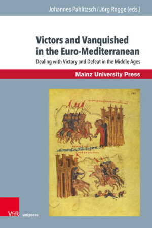 Victors and Vanquished in the Euro-Mediterranean | Johannes Pahlitzsch, Jörg Rogge