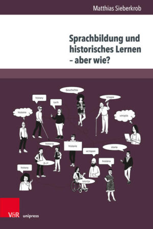 Sprachbildung und historisches Lernen - aber wie? | Matthias Sieberkrob