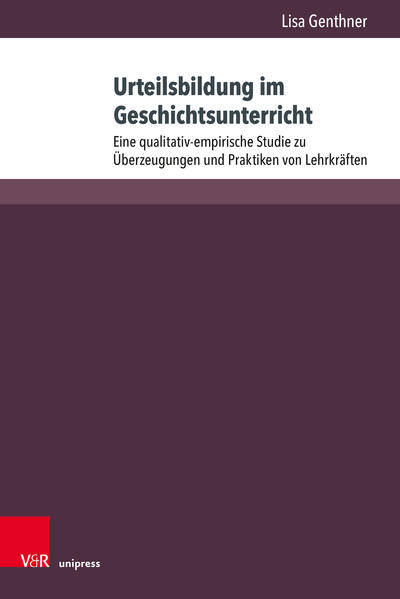 Urteilsbildung im Geschichtsunterricht | Lisa Genthner