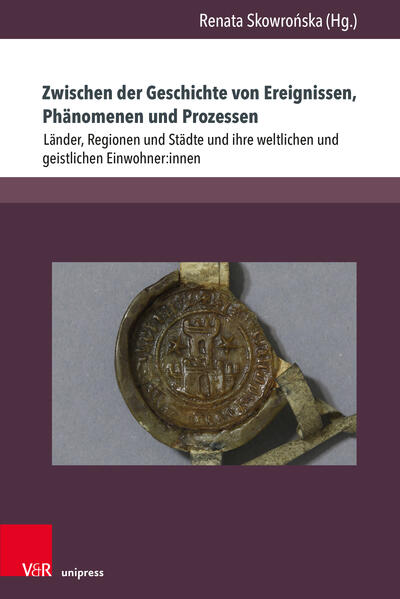 Zwischen der Geschichte von Ereignissen, Phänomenen und Prozessen | Renata Skowrońska