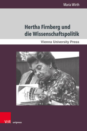 Hertha Firnberg und die Wissenschaftspolitik | Maria Wirth