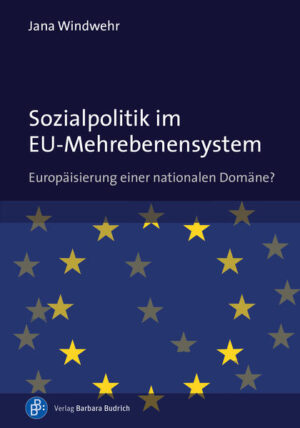 Sozialpolitik im EU-Mehrebenensystem | Jana Windwehr