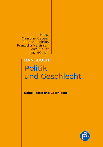 Politik und Geschlecht | Christine M. Klapeer, Johanna Leinius, Franziska Martinsen, Heike Mauer, Inga Nüthen