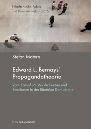 Edward L. Bernays’ Propagandatheorie | Stefan Matern