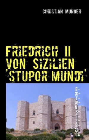 Friedrich II von Sizilien 'stupor mundi' | Bundesamt für magische Wesen