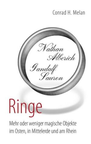 Ringe: Mehr oder weniger magische Objekte im Osten, in Mittelerde und am Rhein | Bundesamt für magische Wesen