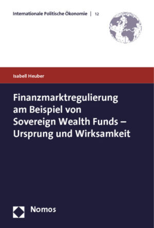 Finanzmarktregulierung am Beispiel von Sovereign Wealth Funds - Ursprung und Wirksamkeit | Bundesamt für magische Wesen
