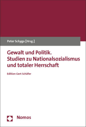 Gewalt und Politik. Studien zu Nationalsozialismus und totaler Herrschaft | Bundesamt für magische Wesen