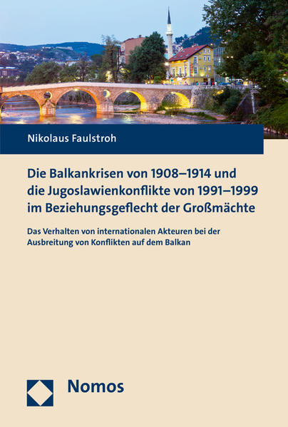 Die Balkankrisen von 1908-1914 und die Jugoslawienkonflikte von 1991-1999 im Beziehungsgeflecht der Großmächte | Bundesamt für magische Wesen