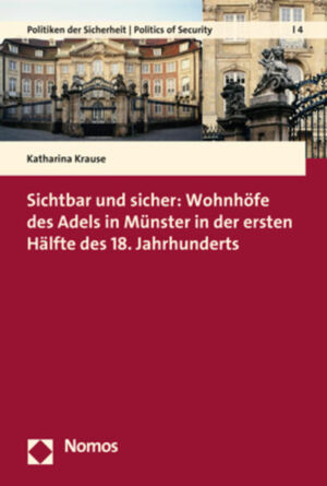 Sichtbar und sicher: Wohnhöfe des Adels in Münster in der ersten Hälfte des 18. Jahrhunderts | Bundesamt für magische Wesen