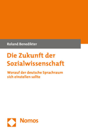 Die Zukunft der Sozialwissenschaft | Roland Benedikter
