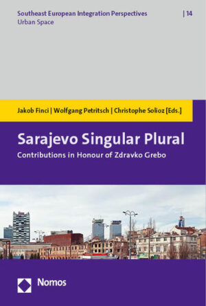 Sarajevo Singular Plural | Jakob Finci, Wolfgang Petritsch, Christophe Solioz