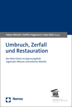 Umbruch, Zerfall und Restauration | Hakan Akbulut, Steffen Hagemann, Anja Opitz