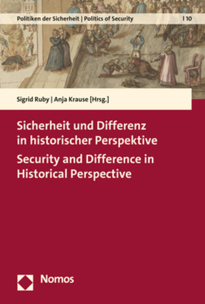 Sicherheit und Differenz in historischer Perspektive - Security and Difference in Historical Perspective | Sigrid Ruby, Anja Krause