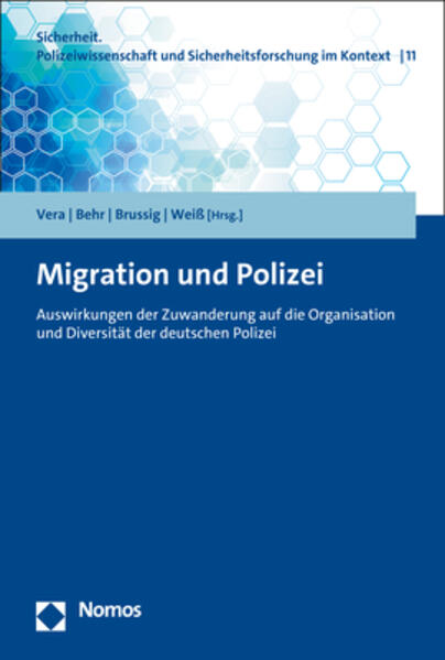 Migration und Polizei | Antonio Vera, Rafael Behr, Martin Brussig, Anja Weiß