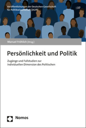 Persönlichkeit und Politik | Manuel Fröhlich