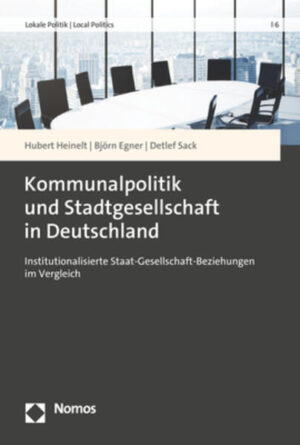 Kommunalpolitik und Stadtgesellschaft in Deutschland | Hubert Heinelt, Björn Egner, Detlef Sack