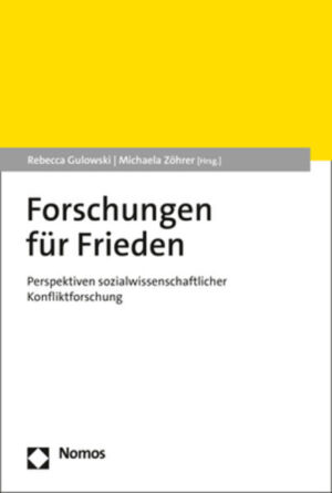 Forschungen für Frieden | Rebecca Gulowski, Michaela Zöhrer