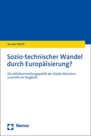 Sozio-technischer Wandel durch Europäisierung? | Annika Wolff
