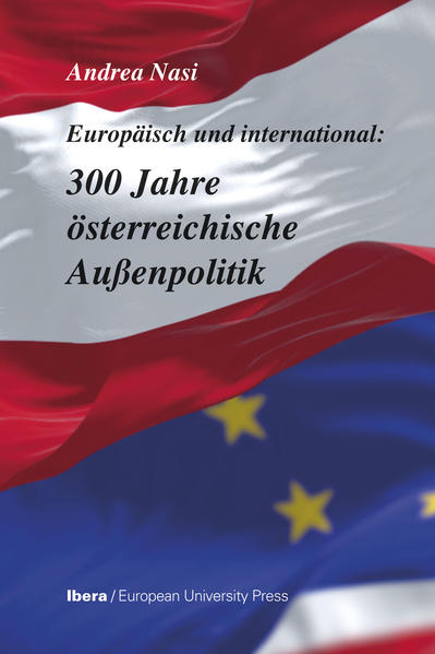 300 Jahre österreichische Außenpolitik | Andrea Nasi