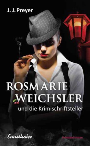 Rosmarie Weichsler und die Krimischriftsteller | J. J. Preyer