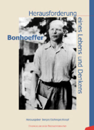 Bonhoeffer. Herausforderung eines Lebens und Denkens | Bundesamt für magische Wesen