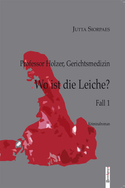 Wo ist die Leiche? Professor Holzer, Gerichtsmedizin Fall 1 Die Tote im Bett | Jutta Siorpaes