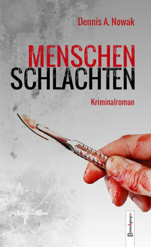 Menschenschlachten | Dennis A. Nowak